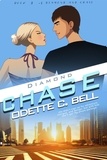  Odette C. Bell - Diamond and Chase Book Three - Diamond and Chase, #3.