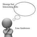  Lisa Anderson - Strange But Interesting Info - Blog Post from Lisa Anderson, #1.