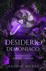  Nadine Mutas - Desiderio demoniaco - Amore e magia, #2.