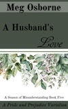  Meg Osborne - A Husband's Love - A Season of Misunderstanding, #5.