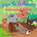  leela hope - Pam la Cachorrita Aprende a Saltar - Libros para ninos en español [Children's Books in Spanish).