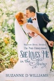 Suzanne D. Williams - She Loves Me In The Spring (The Non-Honeymoon) - Barrow Bros. Brides, #1.