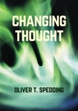  Oliver T. Spedding - Changing Thought.