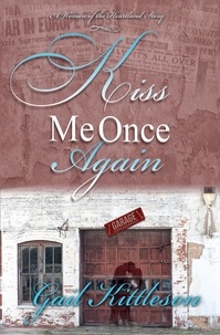  Gail Kittleson - Kiss Me Once Again - a Women of the Heartland story.