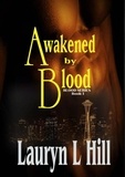  Lauryn L HIll - Awakened by Blood - Blood Series, #1.