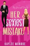  Kaylee Monroe - Her Sexiest Mistake - The Sexiest Series, #1.