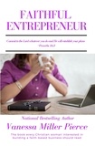  Vanessa Miller - Faithful Entrepreneur - Faith &amp; Business Series, #1.