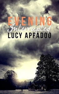  Lucy Appadoo - Evening Interrupted.