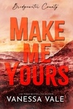  Vanessa Vale - Make Me Yours - Bridgewater County.
