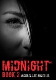  Michael Lee Ables Jr. - Midnight 2 - Midnight Saga, #2.