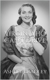  Ashley Bradley - Virgin Who Can't Drive.