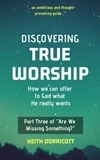  Keith Dorricott - Discovering True Worship.