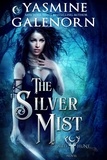  Yasmine Galenorn - The Silver Mist - The Wild Hunt, #6.