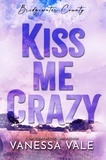  Vanessa Vale - Kiss Me Crazy - Bridgewater County, #6.