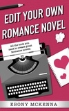  Ebony McKenna - Edit Your Own Romance Novel - Edit Your Own.