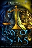 JD Byrne - The Bay of Sins - The Water Road Trilogy, #3.