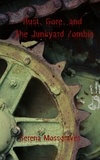  Serena Mossgraves - Rust, Gore, and the Junkyard Zombie.