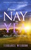  Terrance Wilburn - From Nay to Yea - Prophetic Prayer, #1.