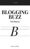  Janet Amber - Blogging Buzz; The Basics.