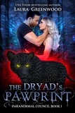  Laura Greenwood - The Dryad's Pawprint - The Paranormal Council, #1.