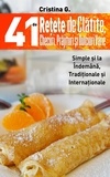 Cristina G. - 41 de Retete de Clatite, Checuri, Prajituri si Dulciuri Varie - Retete Culinare, #4.