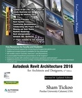  Prof Sham Tickoo - Autodesk Revit Architecture 2016 for Architects and Designers.