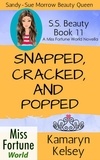  Kamaryn Kelsey - Snapped, Cracked, and Popped - Miss Fortune World: SS Beauty, #11.