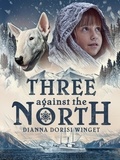  Dianna Dorisi Winget - Three Against the North.