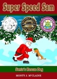  monty j mcclaine - Santa's Rescue Dog - Super Speed Sam.