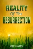  Ross Thompson - Reality of the Resurrection.