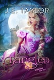  J.E. Taylor - Tangled - Fractured Fairy Tales, #4.