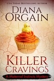  Diana Orgain - Killer Cravings - A Maternal Instincts Mystery.