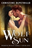  Christine DePetrillo - Wolf Sun - Warrior Wolves, #5.