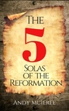  Andy McIlree - The Five Solas of the Reformation.