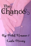  Linda Mooney - The Chance - Hip Pocket Romances, #2.