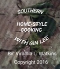  Virginia L. Watkins - Southern Home-Style Cooking With Gin Lee.