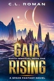  C.L. Roman - Gaia Rising - Earth Immortal, #1.