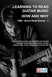  Ged Brockie - Learning To Read Guitar Music - Why &amp; How - GMI - Short Read Series, #1.