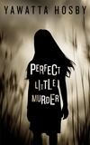  Yawatta Hosby - Perfect Little Murder.