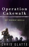  Chris Glatte - Operation Cakewalk.