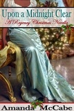  Amanda McCabe - Upon a Midnight Clear: A Regency Christmas Novella.