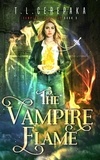  T.L. Cerepaka - The Vampire Flame - Vampire Sorceress, #3.