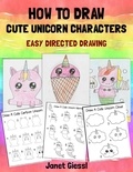  Janet Giessl - How To Draw Cute Unicorn Characters - Easy Directed Drawing.