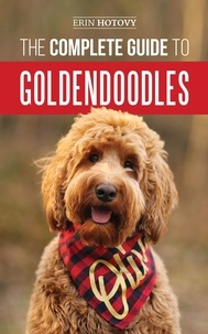  Erin Hotovy - The Complete Guide to Goldendoodles.