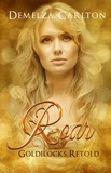  Demelza Carlton - Roar: Goldilocks Retold - Romance a Medieval Fairytale series, #17.
