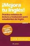  Sam Fuentes - ¡Mejora tu inglés! #2 Práctica extensa de lectura y traducción para estudiantes de inglés - ¡Mejora tu inglés!, #2.