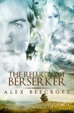  Alex Beecroft - The Reluctant Berserker.