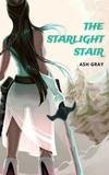  Ash Gray - The Starlight Stair - The Legend of Kiva.