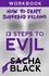  Sacha Black - 13 Steps To Evil - How To Craft A Superbad Villain Workbook - 13 Steps To Evil - How To Craft A Superbad Villain.