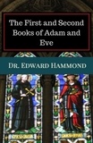  Dr. Edward Hammond - The First and Second Books of Adam and Eve.
